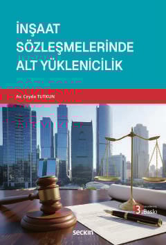 İnşaat Sözleşmelerinde Alt Yüklenicilik