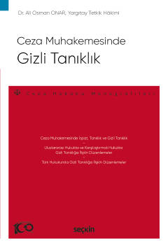 Ceza MuhakemesindeGizli Tanıklık – Ceza Hukuku Monografileri –
