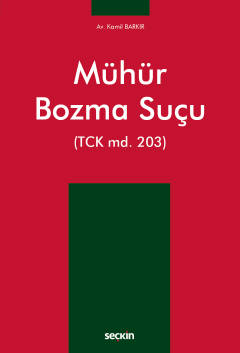 Mühür Bozma Suçu (TCK md. 203)