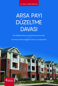 Arsa Payı Düzeltme Davası Kat Mülkiyeti Kanunu Kapsamında Arsa Payı Arsa Payı Oranını Değiştiren Dava ve Sözleşmeler