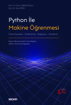 Python ile Makine Öğrenmesi Temel Kavramlar – Sınıflandırma  Regresyon – Kümeleme