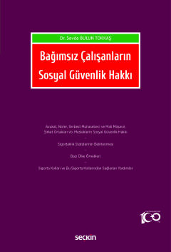 Bağımsız Çalışanların Sosyal Güvenlik Hakkı