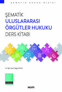 Şematik Uluslararası Örgütler Hukuku Ders Kitabı
