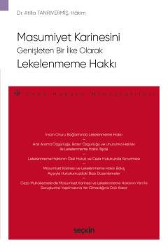 Masumiyet Karinesini Genişleten Bir İlke Olarak Lekelenmeme Hakkı – Ceza Hukuku Monografileri –