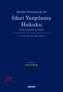 Madde Sistematiği ileİdari Yargılama Hukuku (Vergi Yargılaması Dahil)
