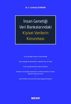 İnsan Genetiği Veri Bankalarındaki Kişisel Verilerin Korunması