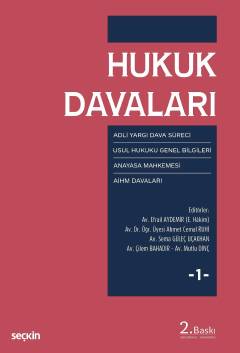 Hukuk Davaları – Cilt:1 Adli Yargı – Usul Hukuku – Anayasa Mahkemesi – AİHM Davaları