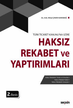 Türk Ticaret Kanunu'na GöreHaksız Rekabet ve Yaptırımları
