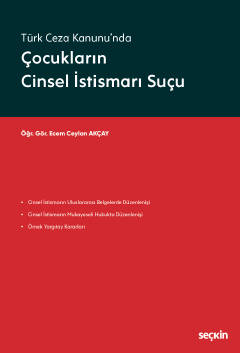 Türk Ceza Kanunu'ndaÇocukların Cinsel İstismarı Suçu