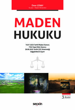 Maden Hukuku Kavramlar–İlkeler–Tanımlar