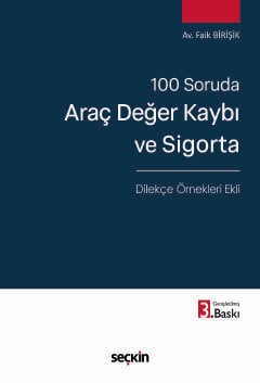 100 SorudaAraç Değer Kaybı ve Sigorta – Dilekçe Örnekleri Ekli –