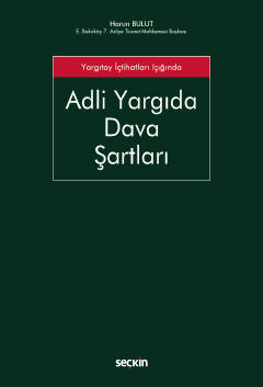 Yargıtay İçtihatları IşığındaAdli Yargıda Dava Şartları