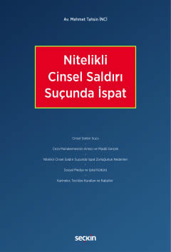 Nitelikli Cinsel Saldırı Suçunda İspat