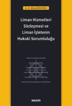 Liman Hizmetleri Sözleşmesi ve Liman İşletenin Hukuki Sorumluluğu