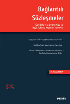 Bağlantılı Sözleşmeler (Özellikle Kira Sözleşmesi ve Bağlı Tüketici Kredileri Yönüyle)