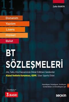 Donanım, Yazılım, Lisans, Hizmet, BulutBT Sözleşmeleri  Alış, Satış, Kira Kapsamında Dikkat Edilmesi Gerekenler Kişisel Verilerin Korunması – GDPR – Siber Sigorta Ekleri