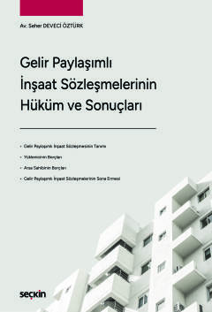 Gelir Paylaşımlı İnşaat Sözleşmelerinin Hüküm ve Sonuçları