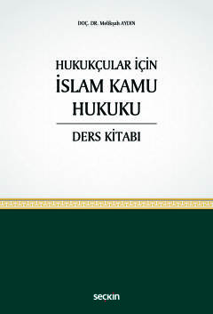 Hukukçular İçin İslam Kamu Hukuku Ders Kitabı