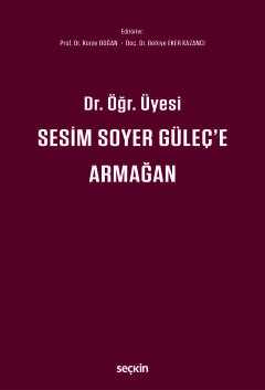 Dr. Öğr. Üyesi Sesim SOYER GÜLEÇ'e Armağan