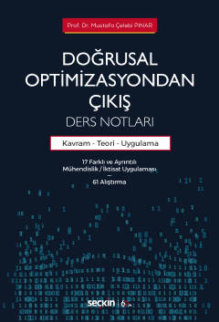 Doğrusal Optimizasyondan Çıkış: Ders Notları Kavram – Teori ve Uygulama