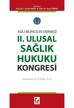 Adli Bilimciler DerneğiII. Ulusal Sağlık Hukuku Kongresi (Gaziantep 23 – 25 Nisan 2015)
