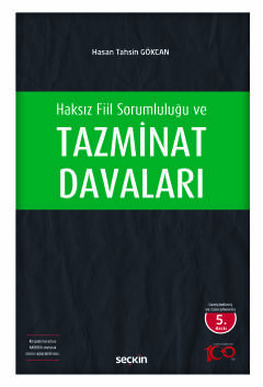 Haksız Fiil Sorumluluğu ve Tazminat Davaları