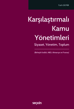 Karşılaştırmalı Kamu Yönetimleri Siyaset – Yönetim – Toplum
