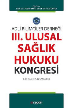 Adli Bilimciler DerneğiIII. Ulusal Sağlık Hukuku Kongresi (Bursa 23 – 25 Nisan 2016)