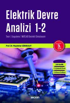 Elektrik Devre Analizi Teori ¦ Uygulama ¦ MATLAB Destekli Simulasyon
