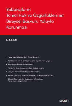Yabancıların Temel Hak ve Özgürlüklerinin Bireysel Başvuru Yoluyla Korunması