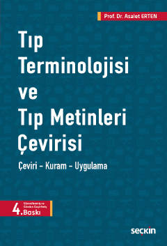 Tıp Terminolojisi ve Tıp Metinleri Çevirisi Çeviri – Kuram – Uygulama