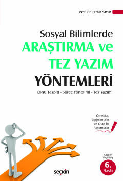 Sosyal BilimlerdeAraştırma ve Tez Yazım Yöntemleri  Konu Tespiti – Süreç Yönetimi – Tez Yazımı