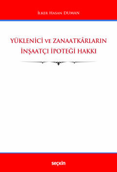 Yüklenici ve Zanaatkârların İnşaatçı İpoteği Hakkı