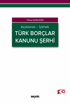 Açıklamalı – İçtihatlıTürk Borçlar Kanunu Şerhi