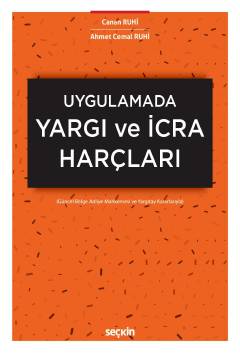 UygulamadaYargı ve İcra Harçları (Güncel Bölge Adliye Mahkemesi ve Yargıtay Kararlarıyla)