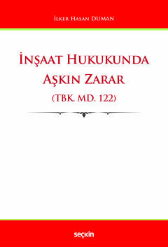 İnşaat Hukukunda Aşkın Zarar (TBK. md. 122)