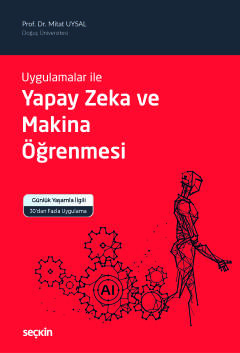 Uygulamalar ileYapay Zeka ve Makina Öğrenmesi