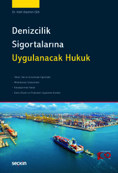 Denizcilik Sigortalarına Uygulanacak Hukuk