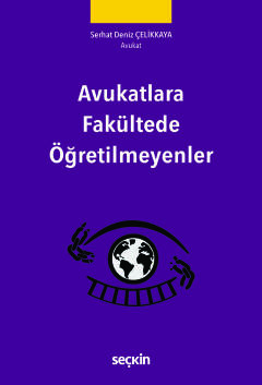 Avukatlara Fakültede Öğretilmeyenler