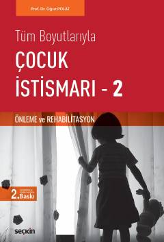 Tüm BoyutlarıylaÇocuk İstismarı – 2 (Önleme ve Rehabilitasyon)