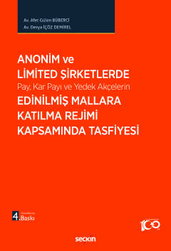 Anonim ve Limited Şirketlerde Pay, Kar Payı ve Yedek Akçelerin Edinilmiş Mallara Katılma Rejimi Kapsamında Tasfiyesi