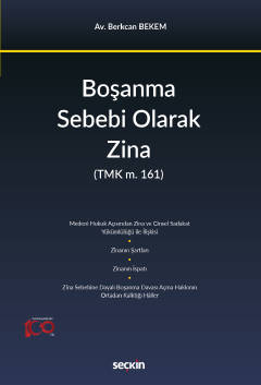 Boşanma Sebebi Olarak Zina (TMK m. 161)