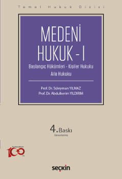 Temel Hukuk DizisiMedeni Hukuk – I (THD) (Başlangıç Hükümleri – Kişiler Hukuku – Aile Hukuku)