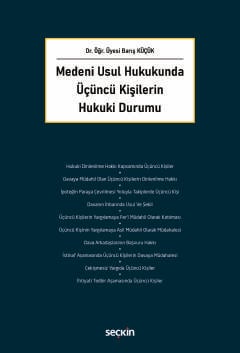 Medeni Usul Hukukunda Üçüncü Kişilerin Hukuki Durumu