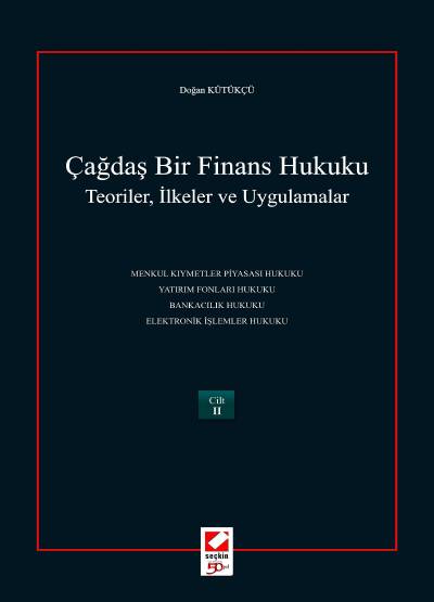 Çağdaş Bir Finans Hukuku Teoriler, İlkeler ve Uygulamalar (2 Cilt)