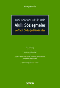 Türk Borçlar HukukundaAkıllı Sözleşmeler ve Tabi Olduğu Hükümler