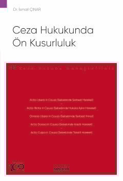 Ceza Hukukunda Ön Kusurluluk – Ceza Hukuku Monografileri –