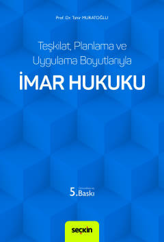 Teşkilat, Planlama ve Uygulama Boyutlarıylaİmar Hukuku