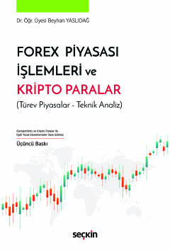 Forex Piyasası İşlemleri ve Kripto Paralar (Türev Piyasalar – Teknik Analiz)