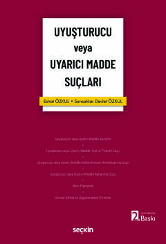 Uyuşturucu veya Uyarıcı Madde Suçları